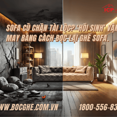 SOFA CŨ CHẶN TÀI LỘC? ‘HỒI SINH’ VẬN MAY BẰNG CÁCH BỌC LẠI GHẾ SOFA.