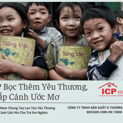 CÔNG TY ICP VIỆT NAM CHÍNH THỨC THÀNH LẬP CHƯƠNG TRÌNH THIỆN NGUYỆN "ICP BỌC THÊM YÊU THƯƠNG, CHẮP CÁNH ƯỚC MƠ"